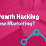 Is Growth Hacking the New Marketing