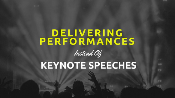 Featured image for “Delivering Performances Instead Of Keynote Speeches”