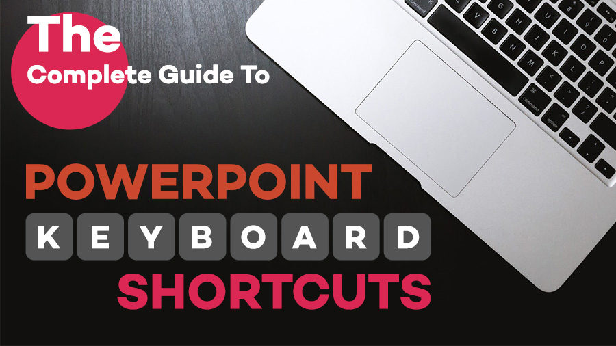 (Cover 900x506) The Complete Guide To PowerPoint Keyboard Shortcuts
