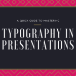 Here's How You Should Be Using Typography In Presentations