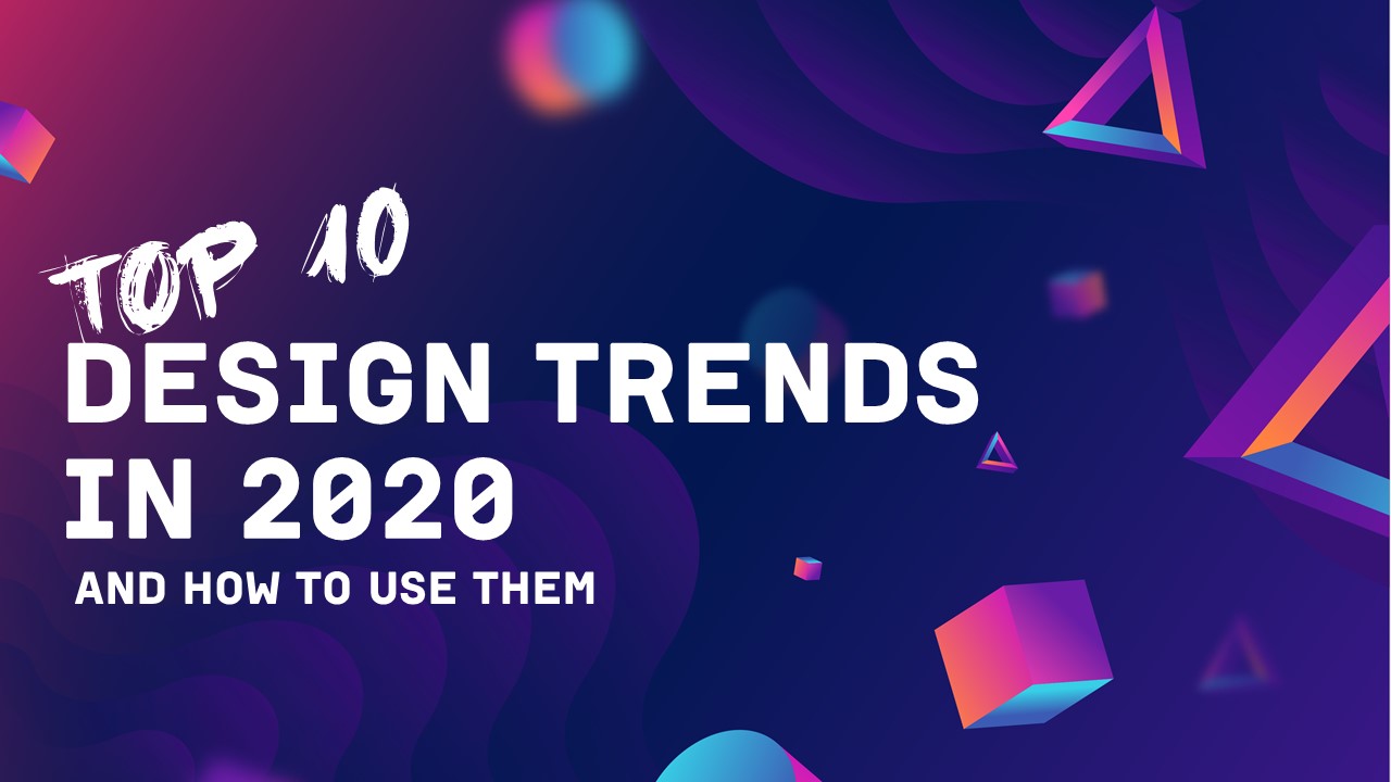 Featured image for “Top 10 Design Trends in 2020 and How to Use Them in Presentations”