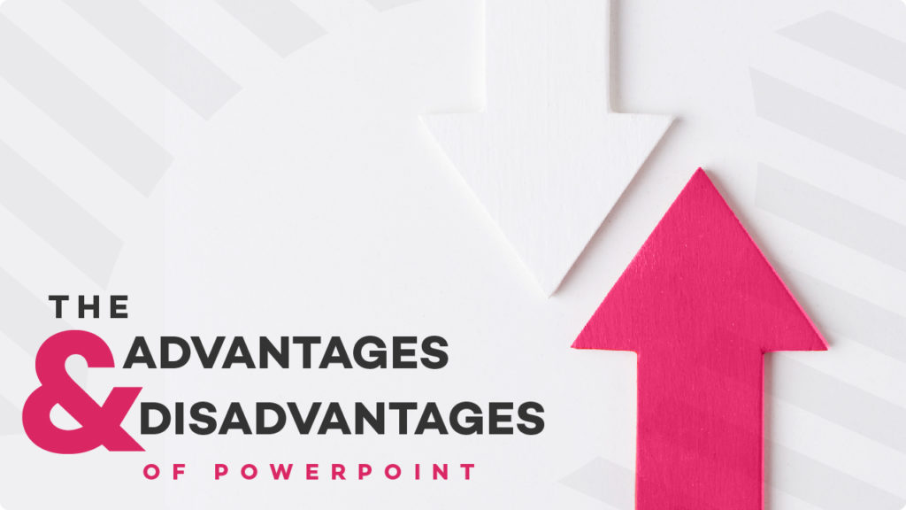 What are the advantages and disadvatages of PowerPoint | VisualHackers