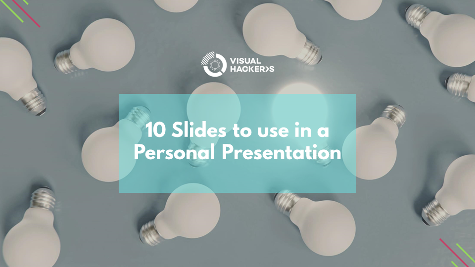 Featured image for “10 Slides to use in a Personal Presentation”